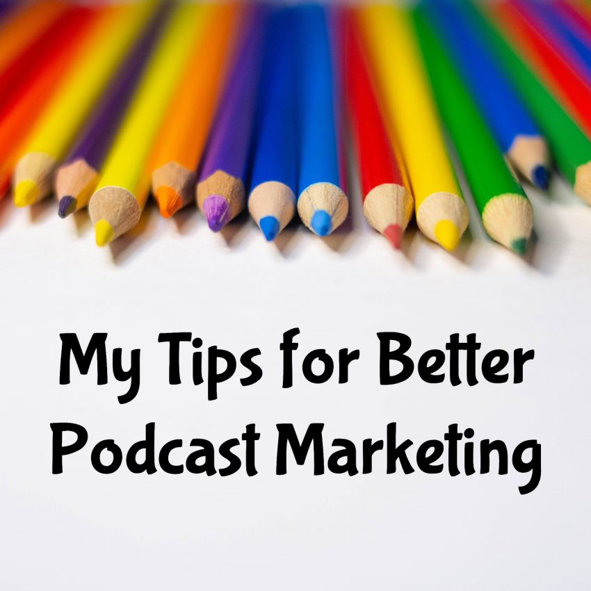 tips for better podcast marketing